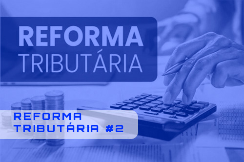 Reforma Tributária #2 Distribuição de Lucros